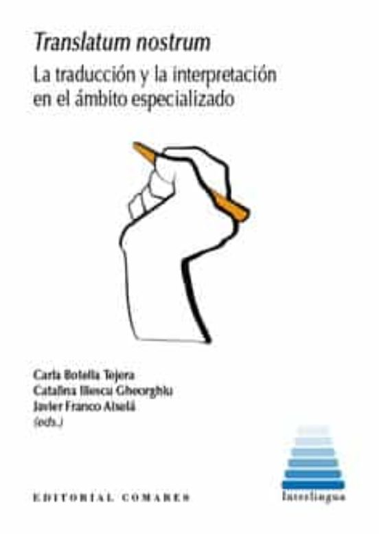 Translatum Nostrum. La Traducción Y La Interpretación En El Ámbito Esp