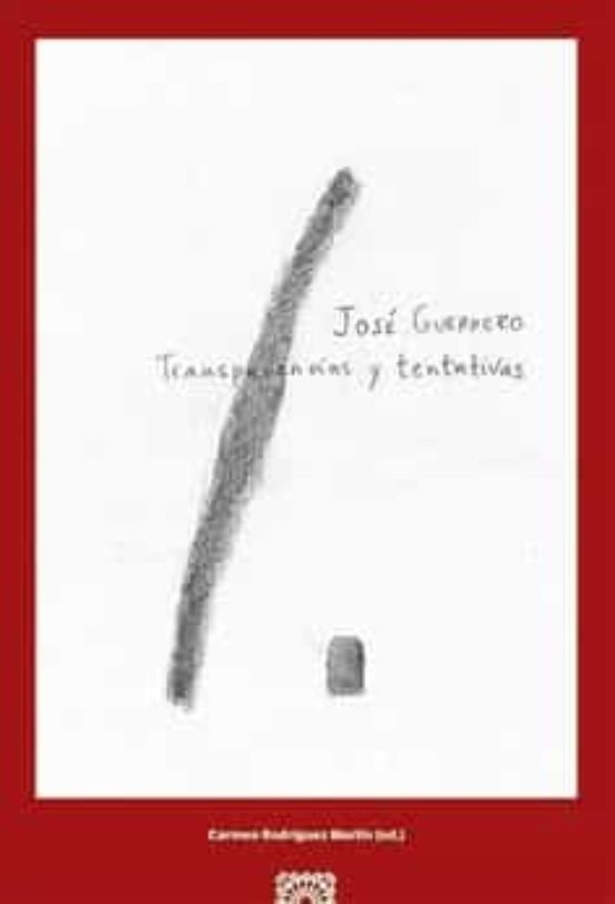 José Guerrero: Transparencias y Tentativas