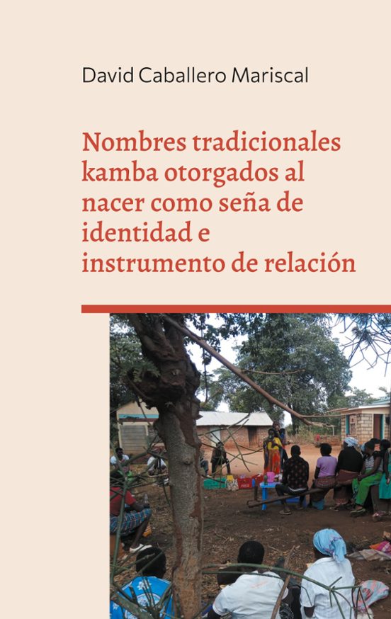 Nombres Tradicionales Kamba Otorgados Al Nacer Como Seña De Identidad E Instrumento De Relación