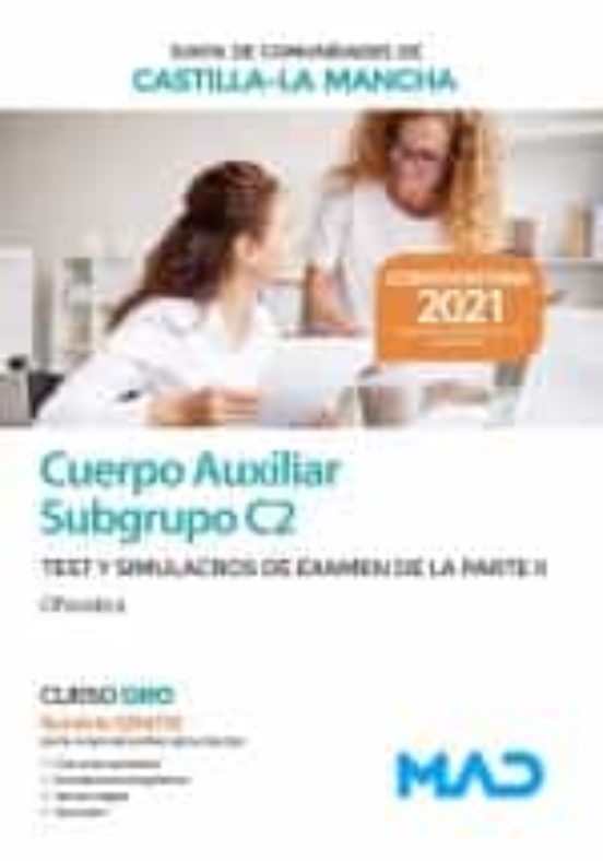 Cuerpo Auxiliar De La Junta De Comunidades De Castilla-La Mancha. Test Y Simulacros De Examen De La Parte II