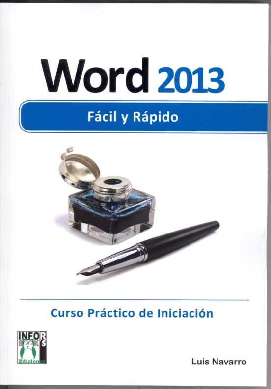 Word 2013 Facil Y Rapido: Curso Practico De Iniciacion