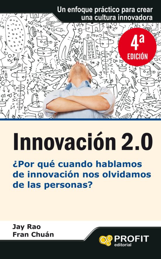 Innovacion 2.0: ¿por Que Cuando Hablamos De Innovacion Nos Olvida Mos
