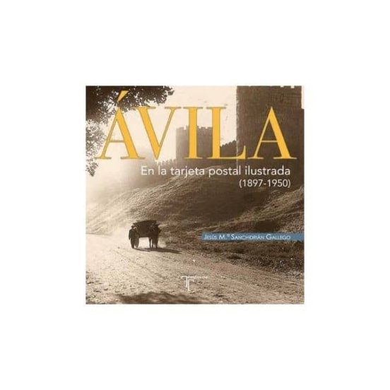 Avila: En La Tarjeta Postal Ilustrada