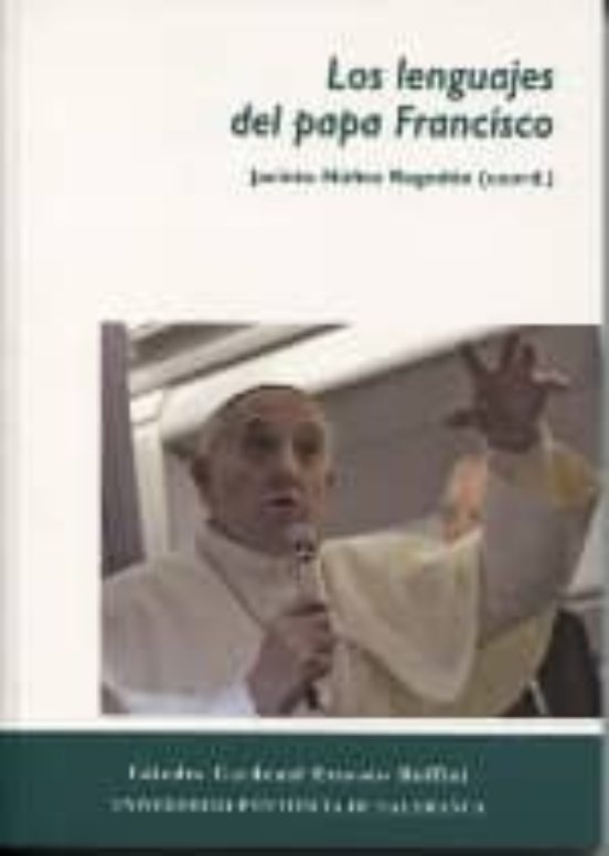 Los Lenguajes Del Papa Francisco