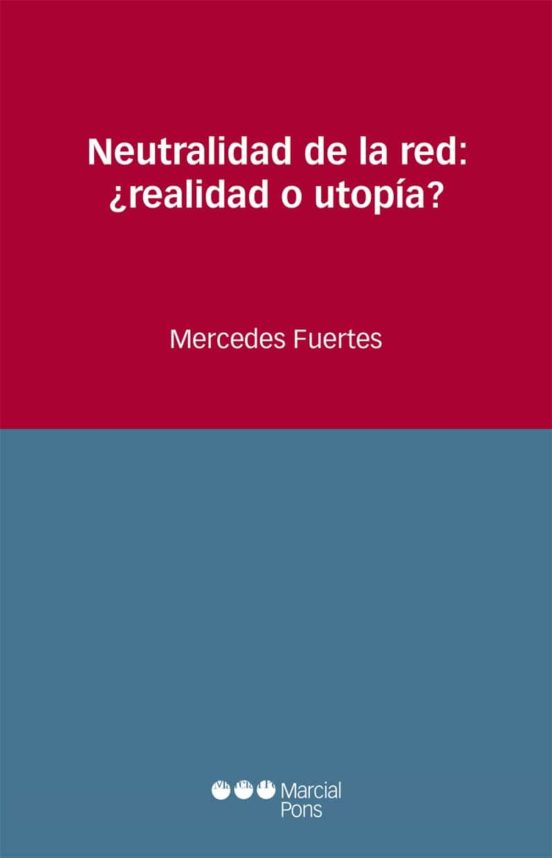 Neutralidad De La Red: ¿realidad O Utopía?