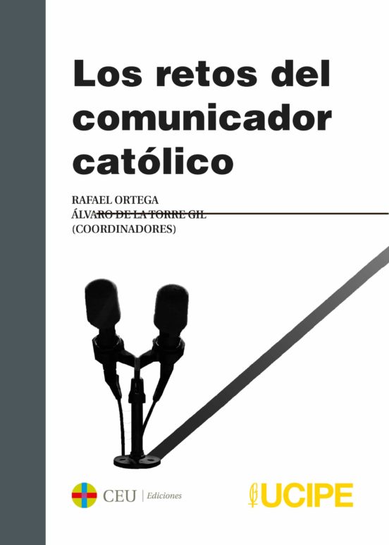 Los Retos Del Comunicador Católico