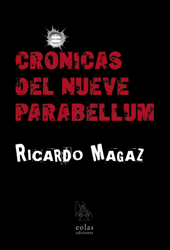 Crónicas Del Nueve Parabellum