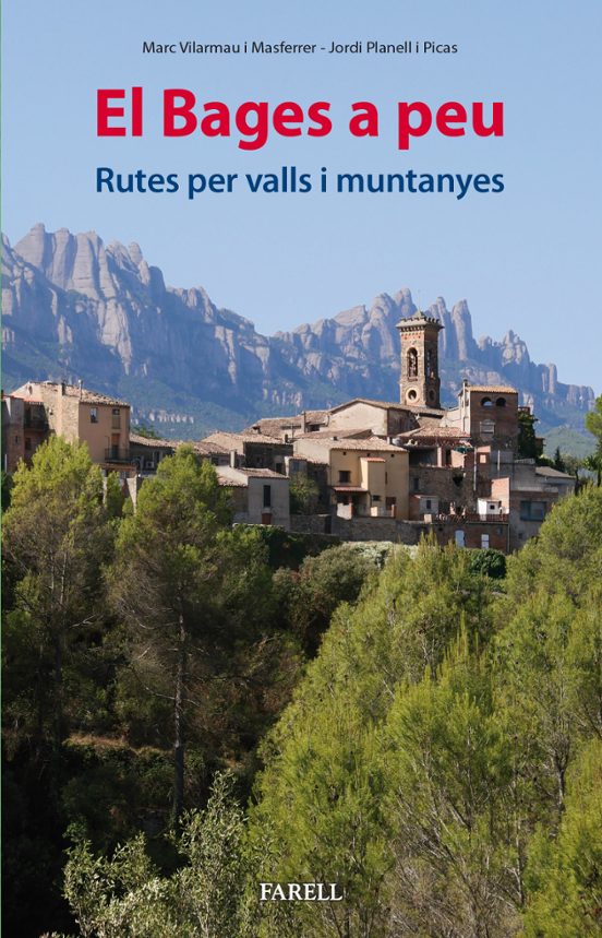 El Bages A Peu. Rutes Per Valls I Muntanyes