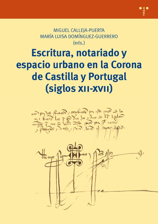 Escritura Notariado Y Espacio Urbano En La Corona Castilla
