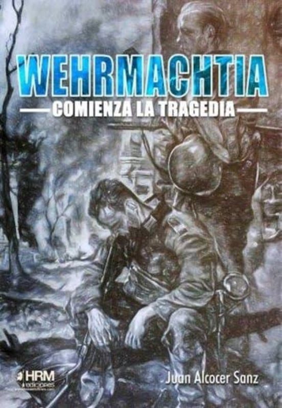 Wehrmachtia: Comienza la Tragedia