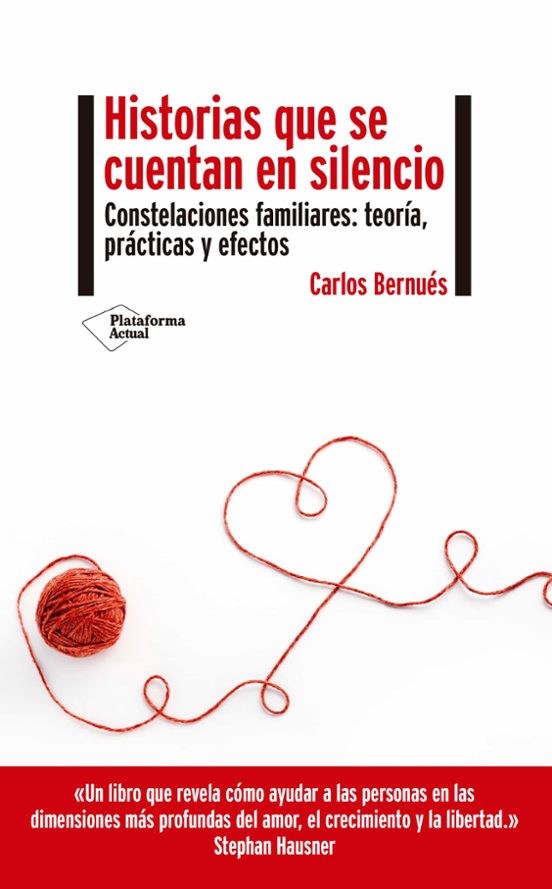 Historias Que Se Cuentan En Silencio. Constelaciones Familiares: Teorí