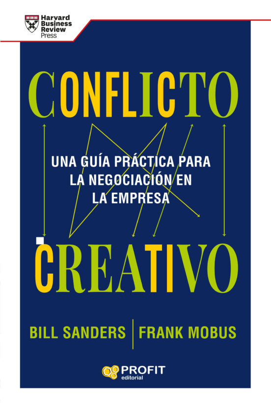 Conflicto Creativo: Una Guia Practica Para La Negociación En La Empres