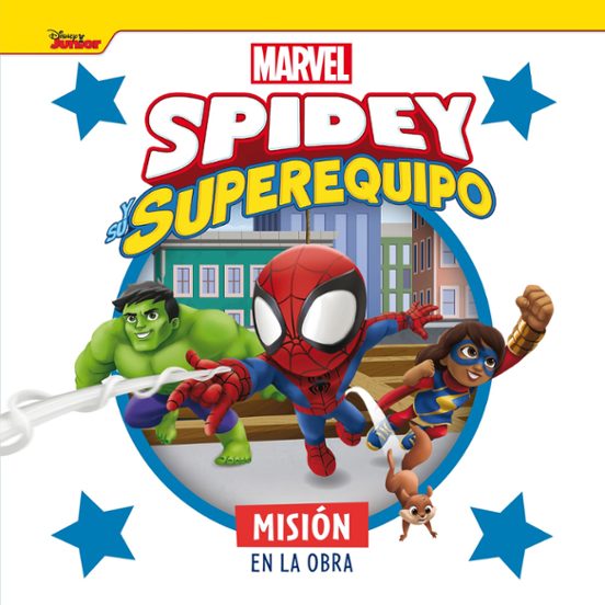 Spidey Y Su Superequipo. Misión En La Obra