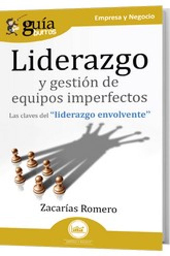 GuíaBurros Liderazgo Y Gestión De Equipos Imperfectos