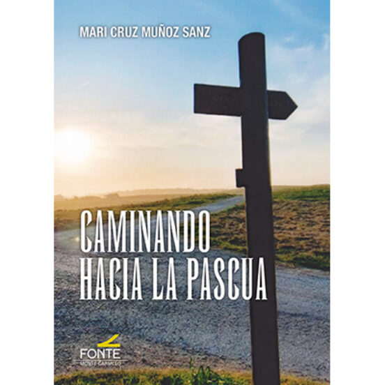 Caminando Hacia La Pascua