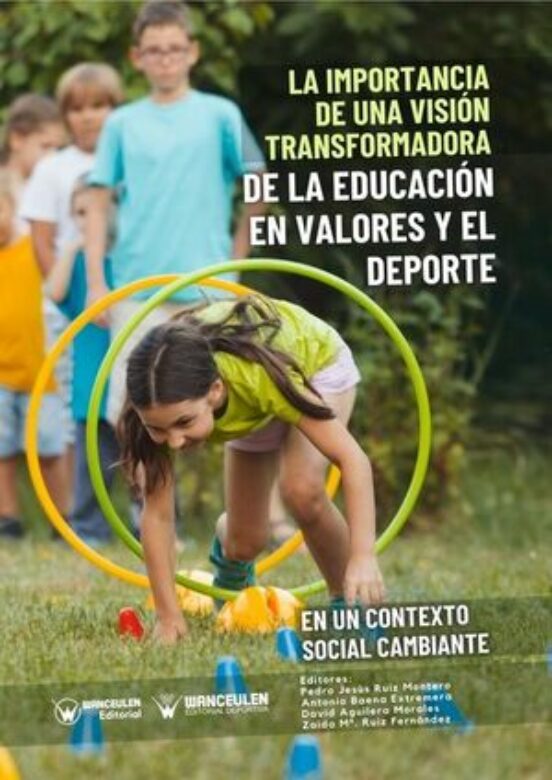 La importancia de una visión transformadora de la Educación en valores y el deporte en un contexto social cambiante
