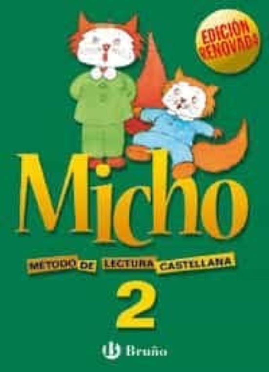 Micho 2 Metodo de Lectura Castellano Edicion 2003 Lectoescritura