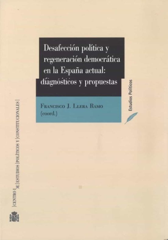 Desafección política y regeneración democrática en la España actual: diagnósticos y propuestas