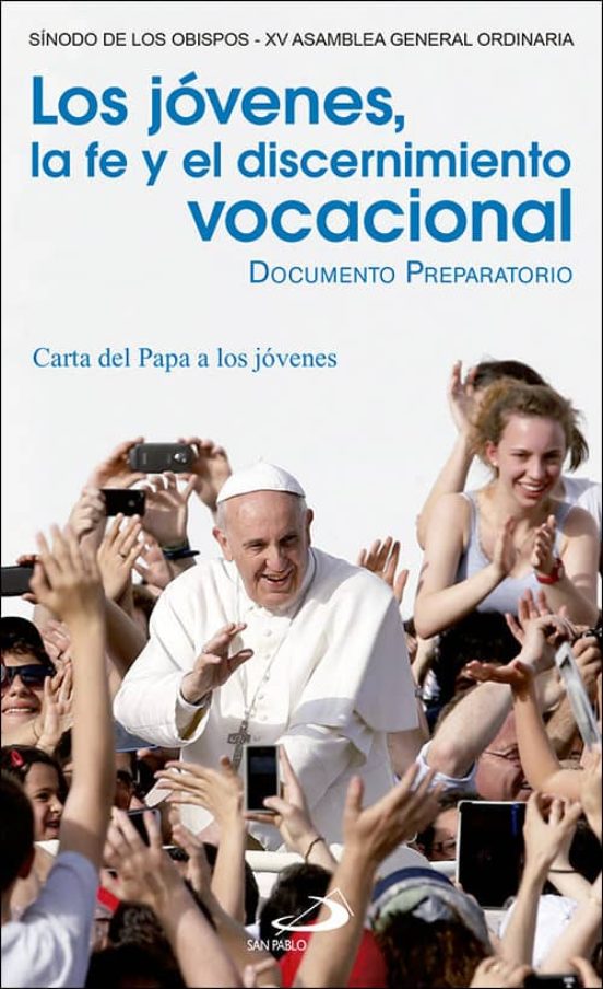 Los Jovenes La Fe Y El Discernimiento Vocacional: Documento Preparator