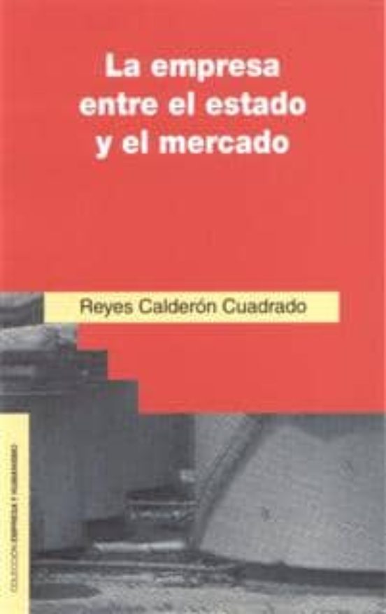 La Empresa Entre El Estado Y El Mercado
