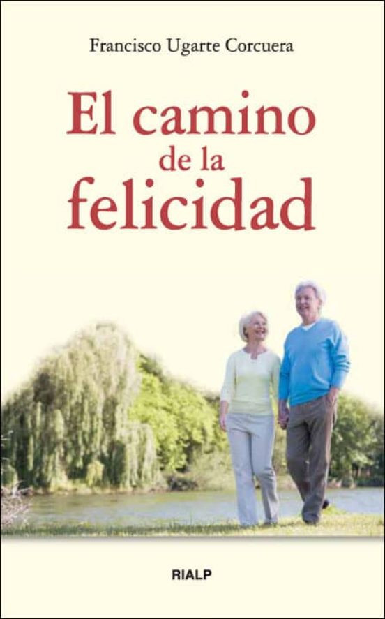 El Camino De La Felicidad