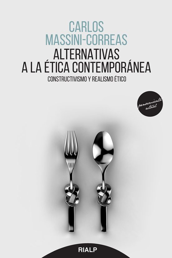 Alternativas a la Etica Contemporanea: Constructivismo y Realismo Etic