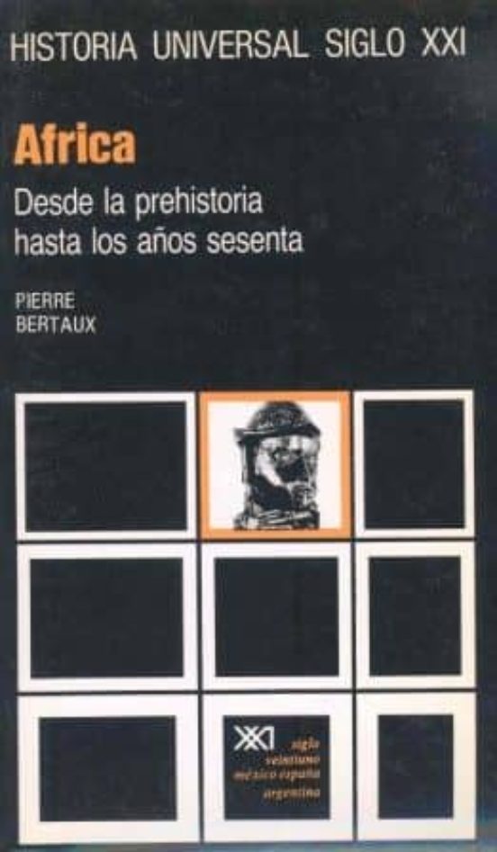 Africa: Desde La Prehistoria Hasta Los Años Setenta