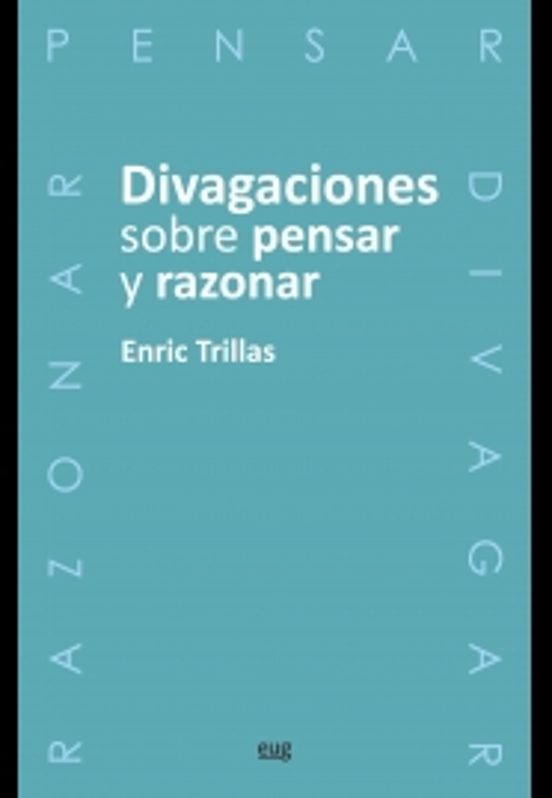 Divagaciones Sobre Pensar Y Razonar