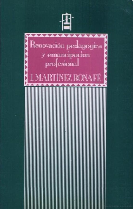 Renovación Pedagógica Y Emancipación Profesional