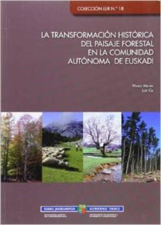 La Transformacion Historica Del Paisaje Forestal En La Comunidad Auton
