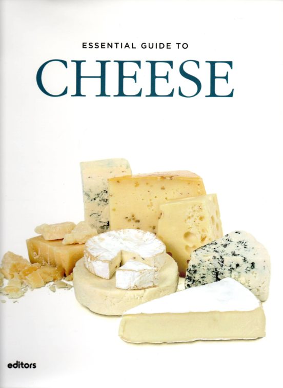 Essential Guide To Cheese