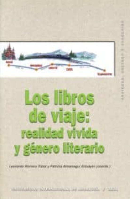 Los Libros De Viaje: Realidad Vivida Y Genero Literario