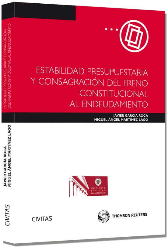 Estabilidad Presupuestaria Y Consagración Del Freno Constitucional Al Endeudamiento