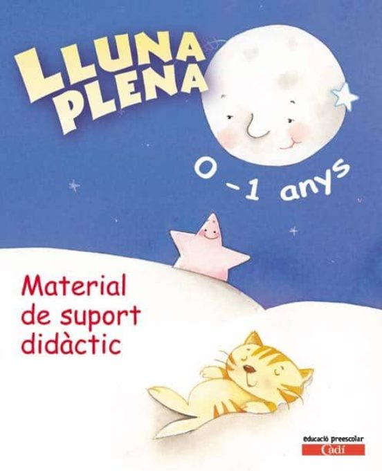 Lluna Plena 0-1 Anys. Material De Suport Didàctic Educacion Infantil C