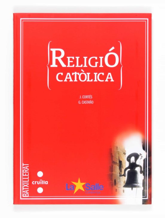 Religio Catolica La Salle 1º Bachillerato Ed 2013 Cataluña