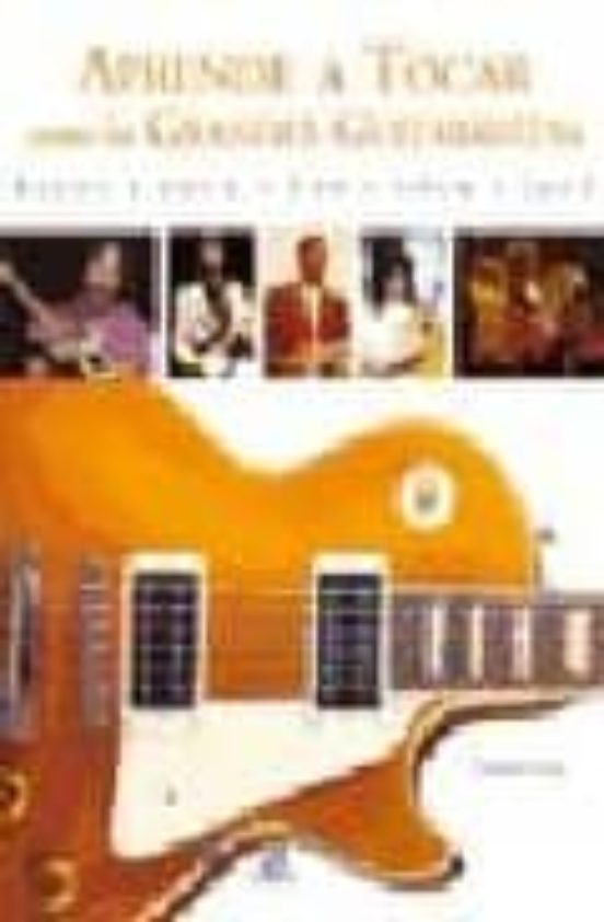 Aprende A Tocar Como Los Grandes Guitarristas