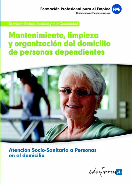 Mantenimiento Limpieza Y Organizacion Del Domicilio De Personas Depend