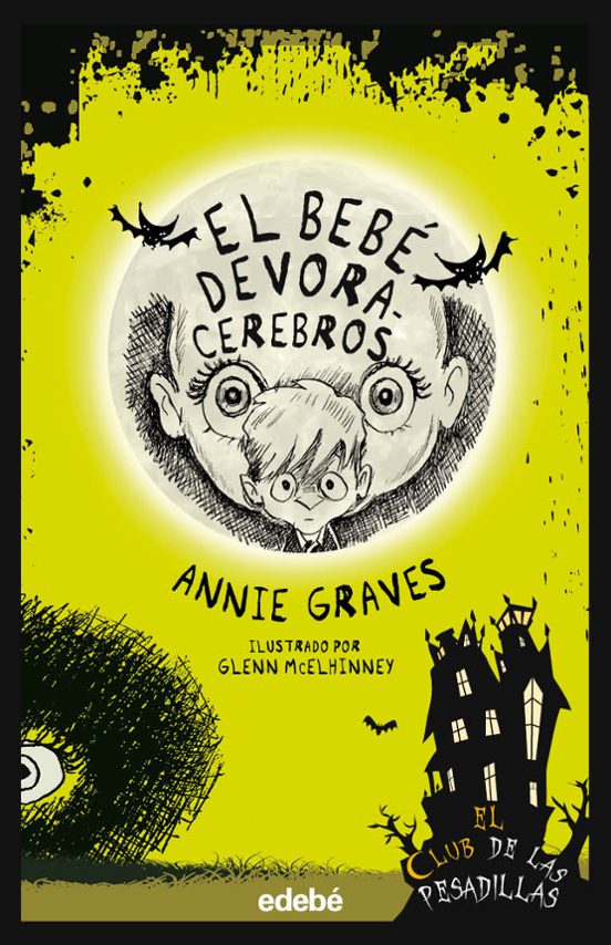 El Club De Las Pesadillas 11: El Bebé Devora Cerebros