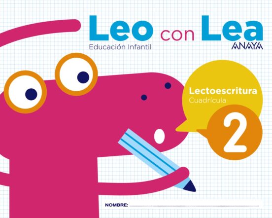 Leo con Lea 2 Educacion Infatntil 4 Años Cuadrícula Mec