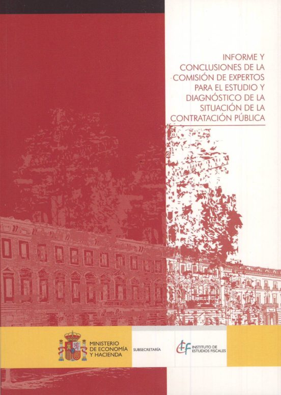 Informe Y Conclusiones De La Comisión De Expertos Para El Estudio Y Diagnóstico De La Situación De La Contratación Pública