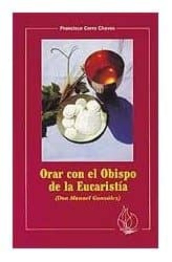 Orar Con El Obispo De La Eucaristía