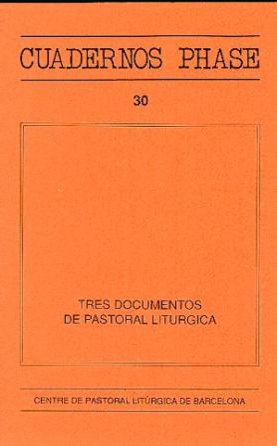 Tres Documentos De Pastoral Litúrgica