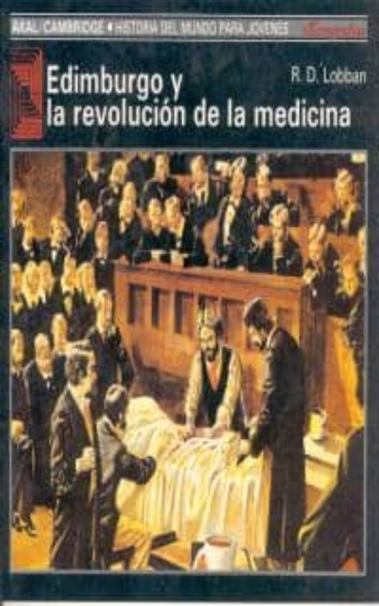 Edimburgo Y La Revolución De La Medicina