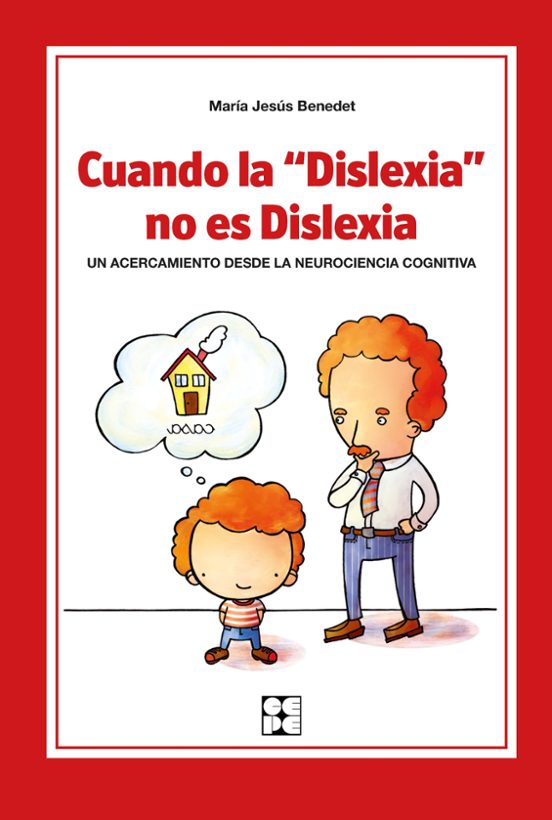Cuando La Dislexia No Es Dislexia. Un Acercamiento Desde La Neuro Cien