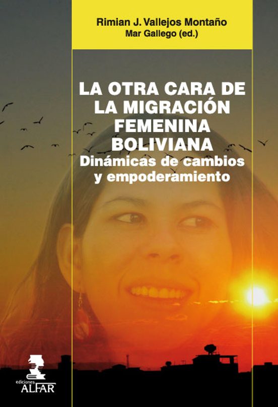 La Otra Cara De La Migración Femenina Boliviana: Dinamicas Y Cambios Y