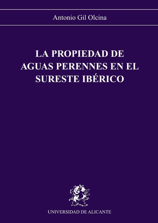 La Propiedad De Las Aguas Perennes En El Sureste Iberico