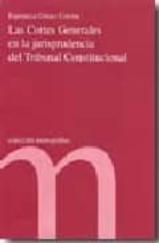 Las Cortes Generales En La Jurisprudencia Del Tribunal Constituci Onal