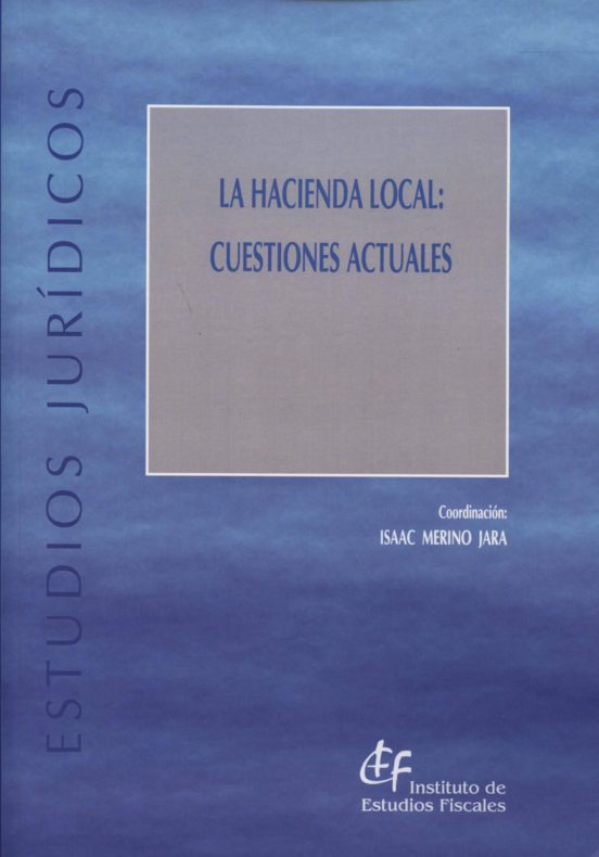 La Hacienda Local: Cuestiones Actuales