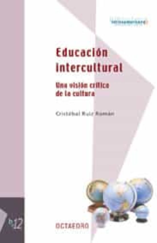 Educacion Intercultural: Una Vision Critica de la Cultura
