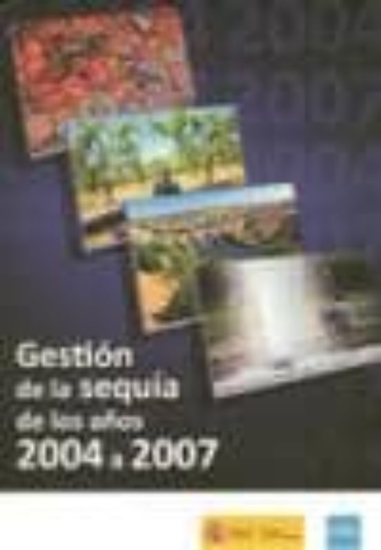 Gestion De La Sequia De Los Años 2004 A 2007